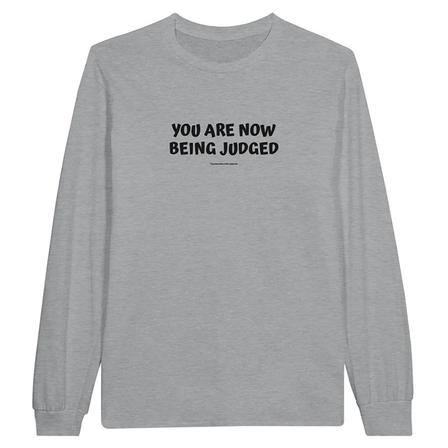 Long Sleeved T-Shirt - You are Now Being Judged