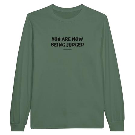 Long Sleeved T-Shirt - You are Now Being Judged GREEN